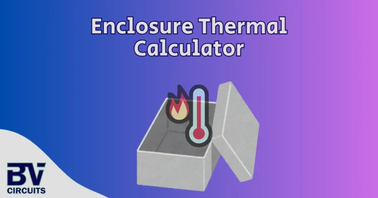 Enclosure thermal calculator BV Circuits