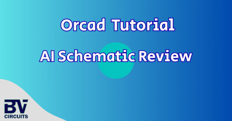 Orcad Tutorial for AI Electrical Schematic Review